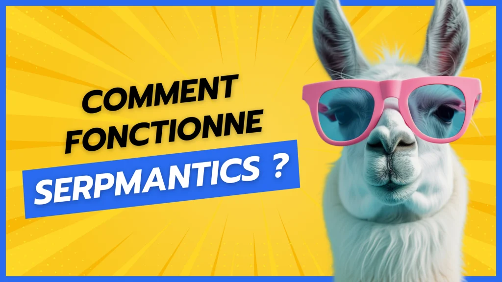comment fonctionne serpmantics