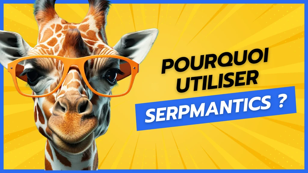 pourquoi utiliser serpmantics
